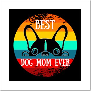 Best Dog Mom Ever Posters and Art